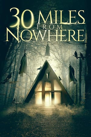 Download Film 30 Miles from Nowhere (2018) Subtitle Indonesia