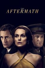 Download & Nonton Streaming Film The Aftermath (2019) HD Full Movie