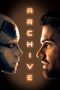 Download & Nonton Streaming Film Archive (2020) HD Full Movie