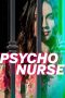 Nonton & Download Film Psycho Nurse (2019) Full Movie Streaming Nonton & Download Film Psycho Nurse (2019) Full Movie Streaming