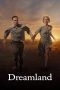 Nonton & Download Film Dreamland (2020) Full Movie Streaming Nonton & Download Film Dreamland (2020) Full Movie Streaming