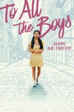 Download dan Nonton Film To All the Boys: Always and Forever (2021) Sub Indo