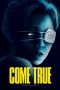 Nonton & Download Film Come True (2020) Full Movie Streaming Nonton & Download Film Come True (2020) Full Movie Streaming