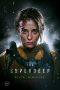 Nonton & Download Film Superdeep (2021) Full Movie Streaming Nonton & Download Film Superdeep (2021) Full Movie Streaming
