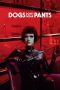 Nonton & Download Film Dogs Don't Wear Pants (2019) Full Movie Streaming Nonton & Download Film Dogs Don't Wear Pants (2019) Full Movie Streaming
