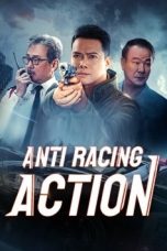 Nonton & Download Film Anti-Racing Action (2021) Full Movie Streaming