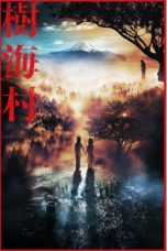 Nonton & Download Film Suicide Forest Village (2021) Full Movie Streaming