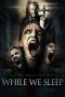 Nonton & Download Film While We Sleep (2021) Full Movie Streaming Nonton & Download Film While We Sleep (2021) Full Movie Streaming