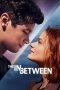 Nonton & Download Film The In Between (2022) Full Movie Streaming