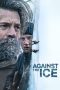 Nonton & Download Film Against the Ice (2022) Full Movie Streaming Nonton & Download Film Against the Ice (2022) Full Movie Streaming