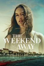 Nonton & Download Film The Weekend Away (2022) Full Movie Streaming