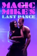 Nonton Streaming Download Film Magic Mike's Last Dance (2023) Subtitle Indonesia Full Movie