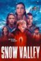 Nonton Streaming Download Film Snow Valley (2024) Subtitle Indonesia Full Movie Nonton Streaming Download Film Snow Valley (2024) Subtitle Indonesia Full Movie