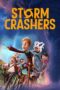 Download & Nonton Film Storm Crashers (2024) Sub Indo