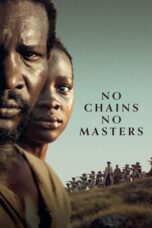 Download / Nonton Film No Chains No Masters (2024) Subtitle Indonesia Full Movie