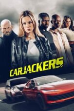 Download & Nonton Film Carjackers (2025) Sub Indo