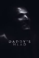 Download & Nonton Film Daddy's Head (2024) Sub Indo