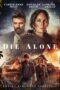 Download & Nonton Film Die Alone (2024) Sub Indo