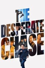 Download & Nonton Film The Desperate Chase (2024) Sub Indo