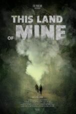 Download & Nonton Film This Land of Mine (2024) Sub Indo