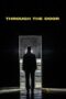 Download & Nonton Film Through the Door (2024) Sub Indo