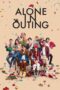 Download & Nonton Film Alone in Outing (2022) Sub Indo