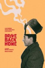 Download & Nonton Film Drive Back Home (2024) Streaming Online