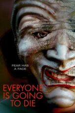 Everyone is Going to Die (2025)
