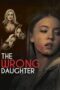 Download & Streaming Film The Wrong Daughter (2018)
