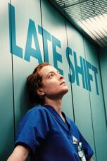 Download & Streaming Film Late Shift (2025)