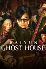 Download & Streaming Film Baiyun Ghost House (2025)