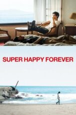 Download & Streaming Film Super Happy Forever (2024)