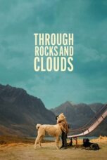 Download & Streaming Film Through Rocks and Clouds (2024)