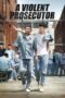 Download & Streaming Film A Violent Prosecutor (2016)