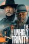 Download & Streaming Film The Unholy Trinity (2025)