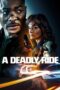 Download A Deadly Ride (2025) Sub Indo Full Movie