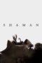 Download & Streaming Film Shaman (2025)
