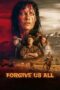 Download Forgive Us All (2025) Sub Indo Full Movie