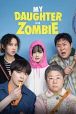 Download My Daughter is a Zombie (2025) Sub Indo Full Movie