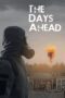 Download The Days Ahead (2025) Sub Indo Full Movie