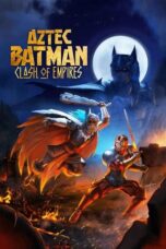Download Aztec Batman: Clash of Empires (2025) Sub Indo Full Movie