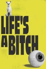 Download Life’s a Bitch (2023) Sub Indo Full Movie