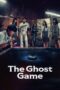 Download The Ghost Game (2025) Sub Indo Full Movie