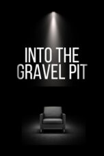 Download Into The Gravel Pit (2025) Sub Indo Full Movie