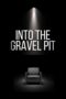 Download Into The Gravel Pit (2025) Sub Indo Full Movie