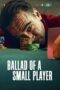 Download Ballad of a Small Player (2025) Sub Indo Full Movie