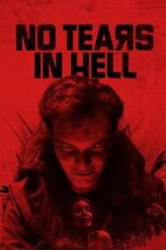 Download No Tears in Hell (2025) Sub Indo Full Movie