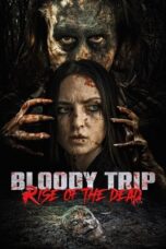 Download Bloody Trip: Rise of the Dead (2025) Sub Indo Full Movie