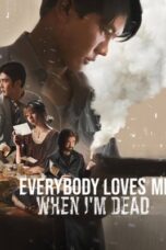 Download Everybody Loves Me When I’m Dead (2025) Sub Indo Full Movie