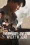 Download Everybody Loves Me When I’m Dead (2025) Sub Indo Full Movie
